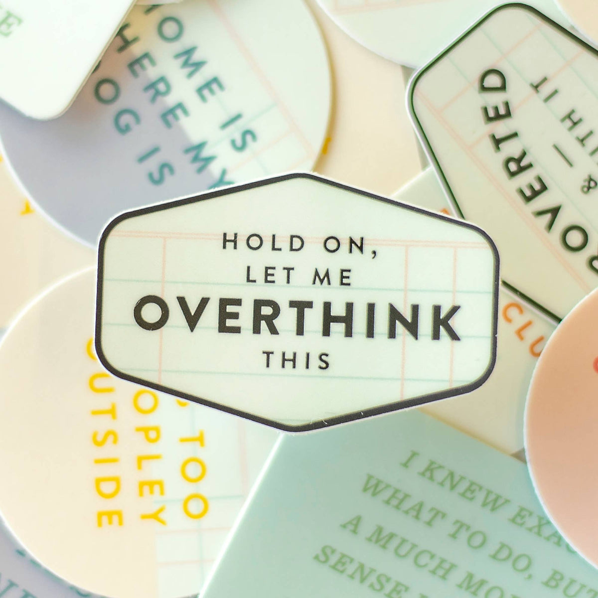 Hold On, Let Me Overthink This Decal Sticker